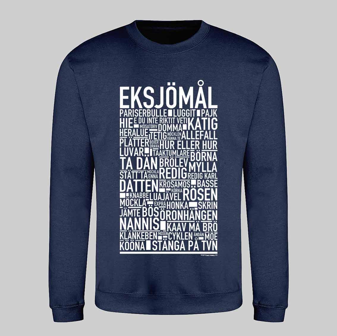 Eksjömål Dialekt Text Sweatshirt