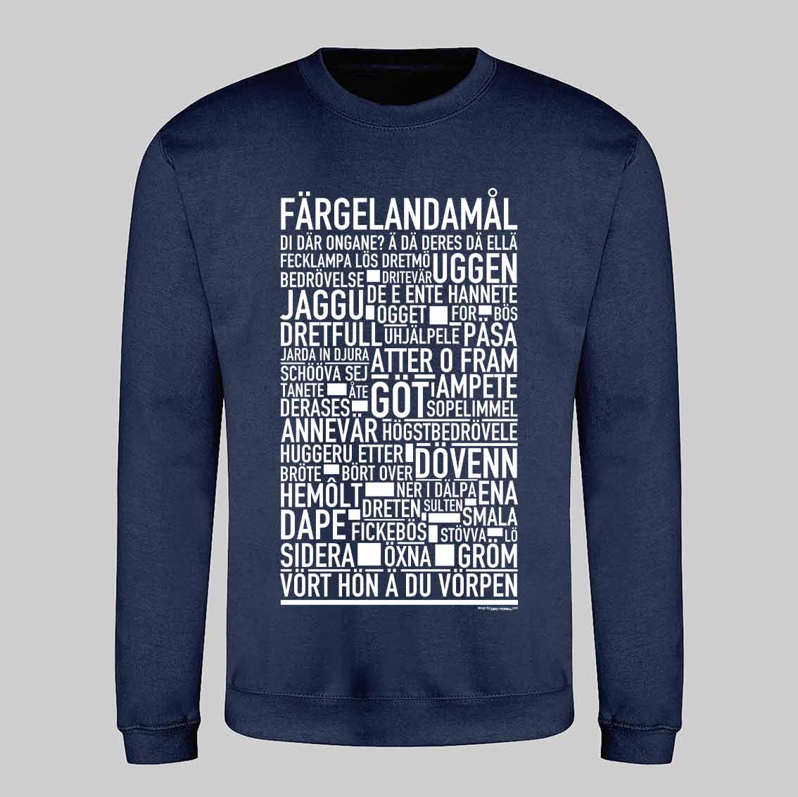 Färgelandamål Dialekt Text Sweatshirt