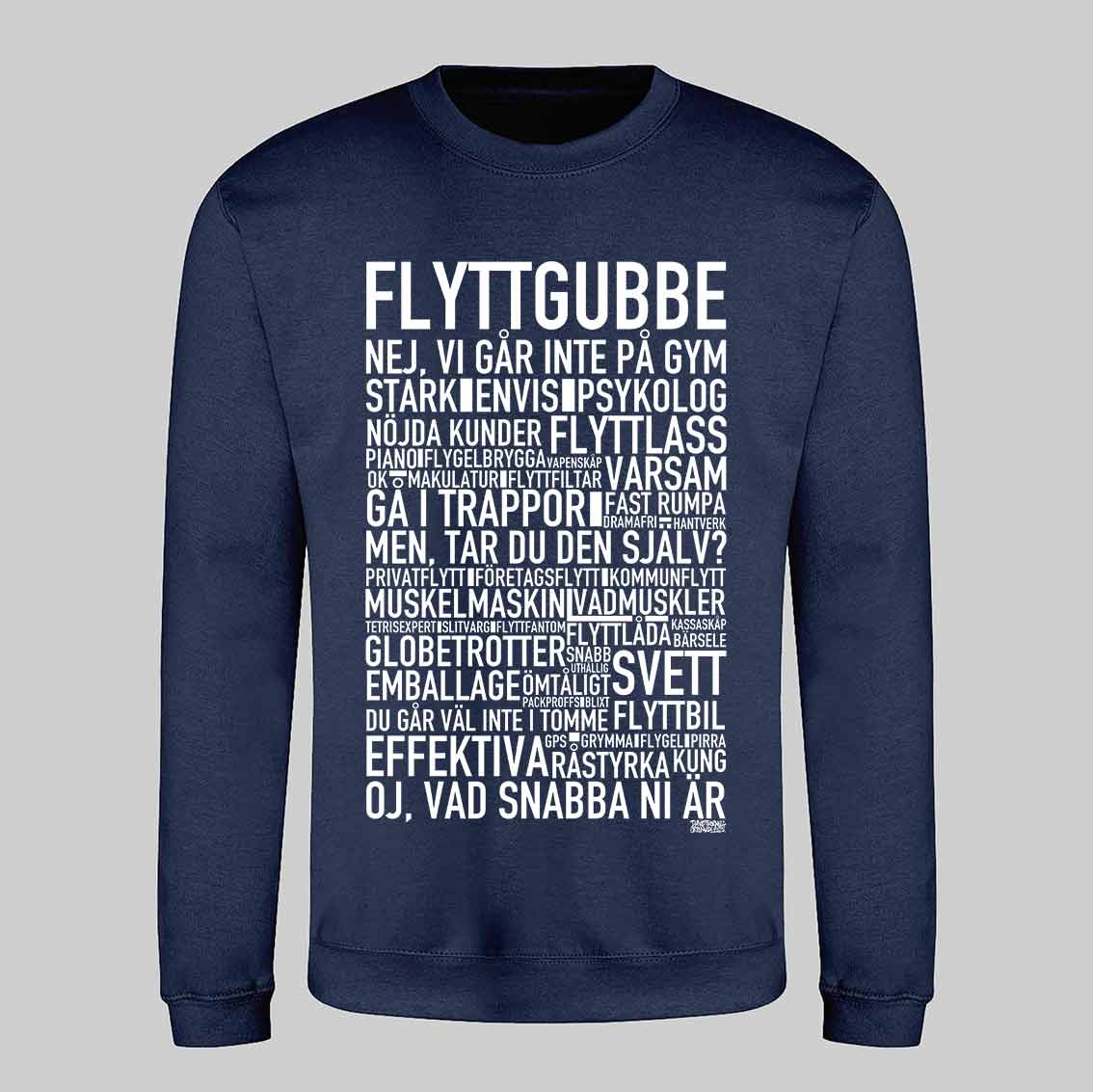 Flyttgubbe Text Sweatshirt