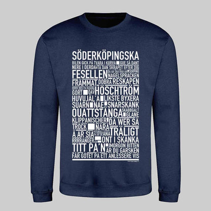 Söderköpingska Dialekt Text Sweatshirt