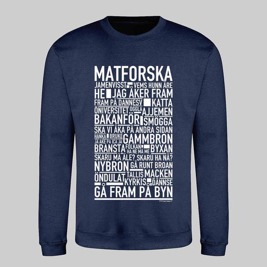 Matforska Dialekt Text Sweatshirt