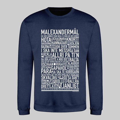 Malexandermål Dialekt Text Sweatshirt