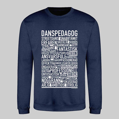 Danspedagog Text Sweatshirt