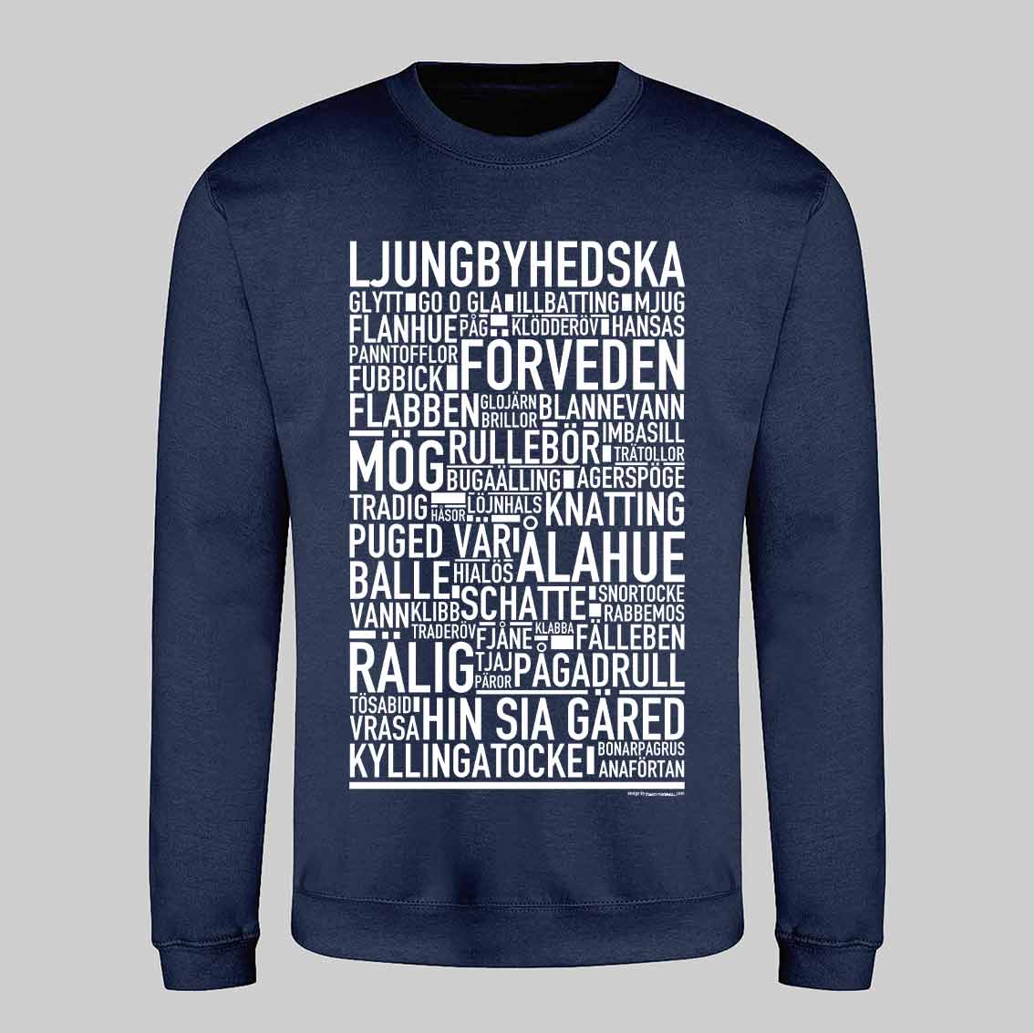 Ljungbyhedska Dialekt Text Sweatshirt
