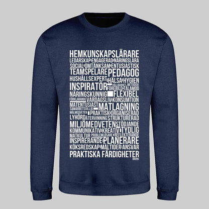 Hemkunskapslärare Text Sweatshirt