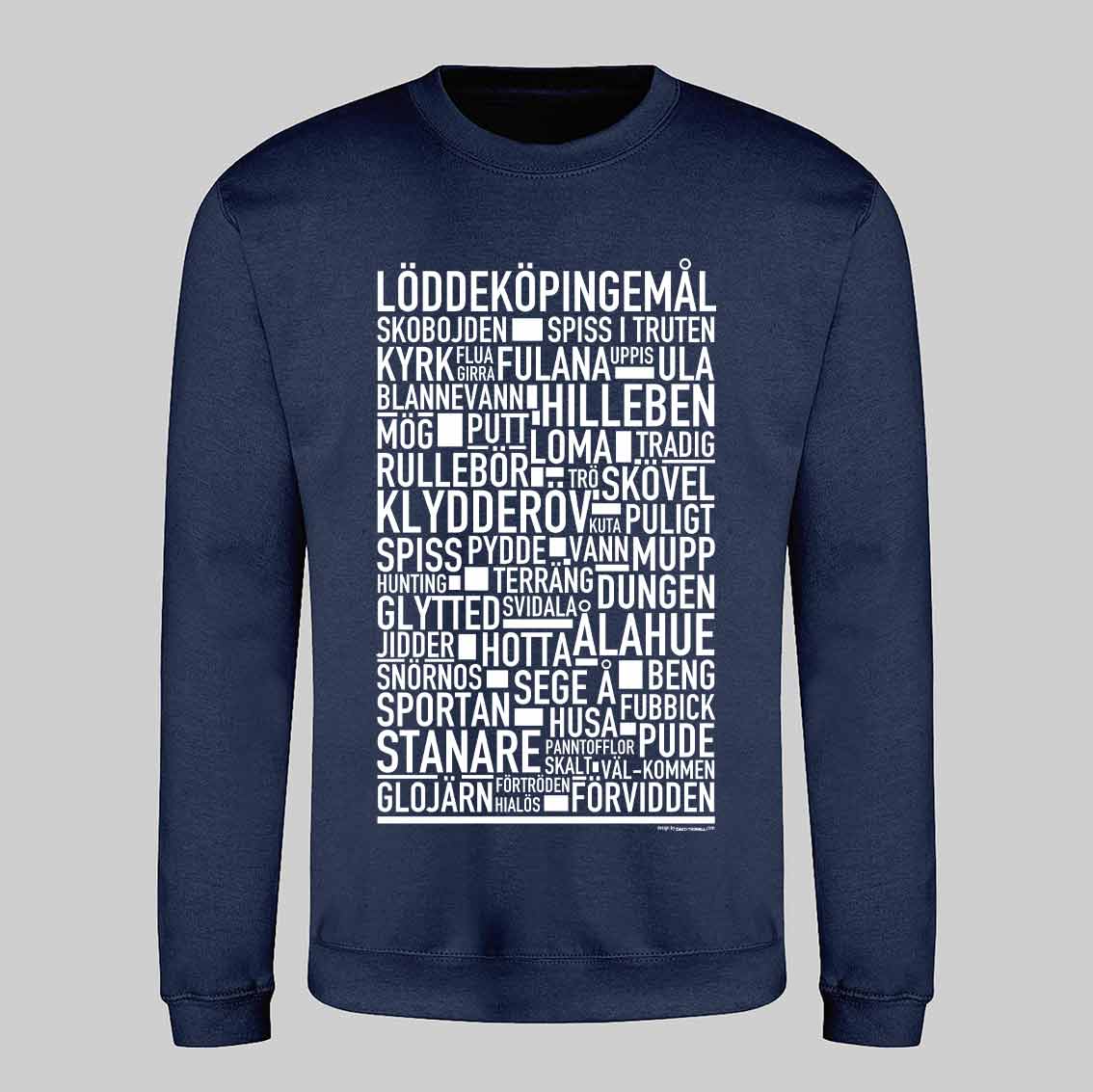 Löddeköpingemål Dialekt Text Sweatshirt