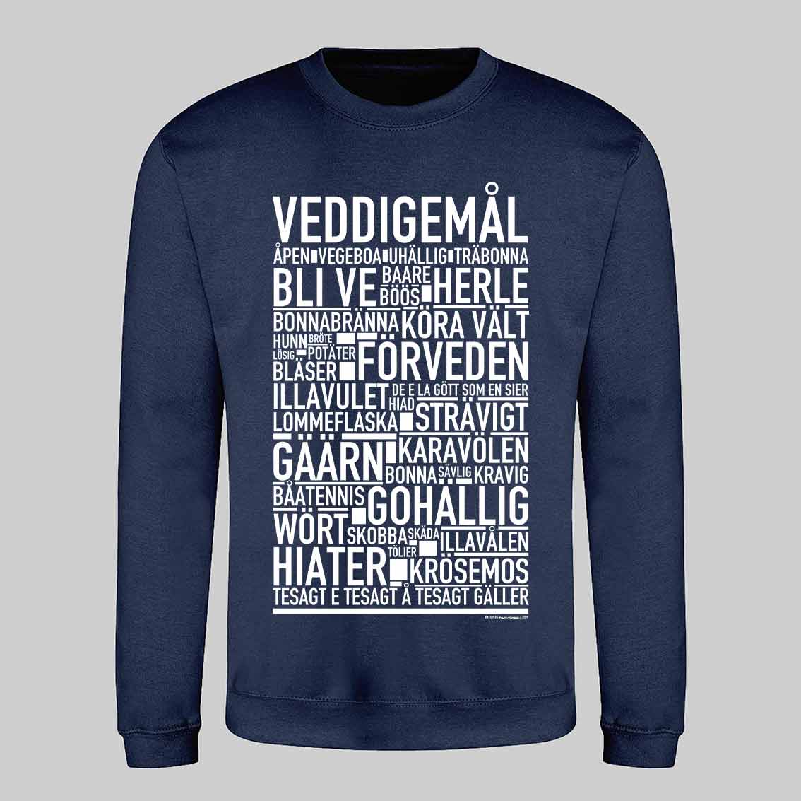 Veddigemål Dialekt Text Sweatshirt