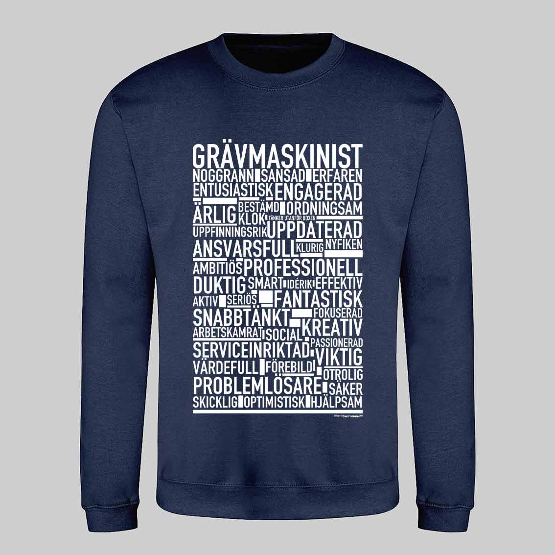 Grävmaskinist Text Sweatshirt