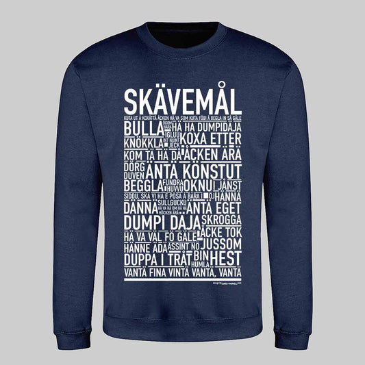 Skävemål Dialekt Text Sweatshirt