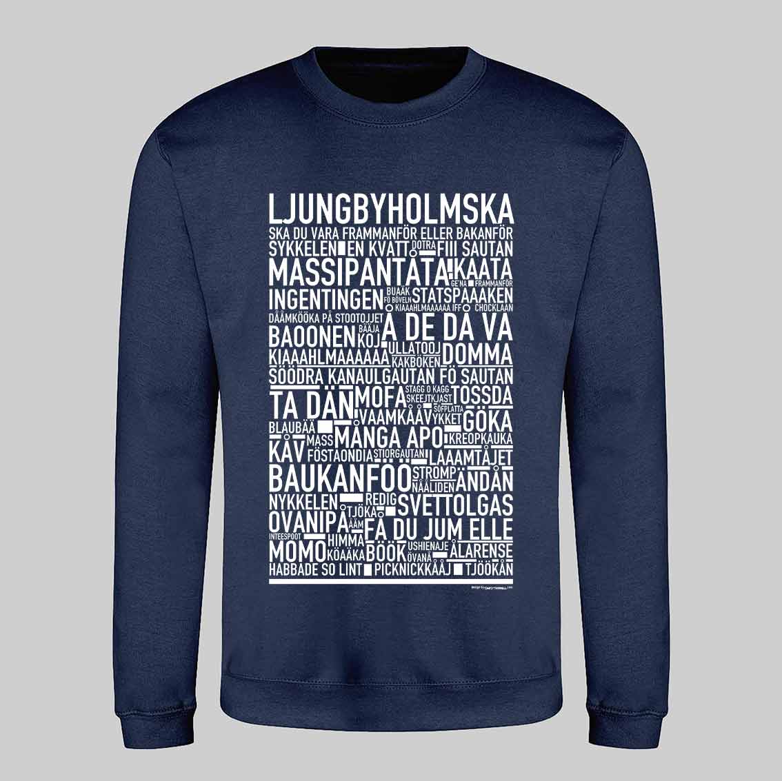 Ljungbyholmska Dialekt Text Sweatshirt