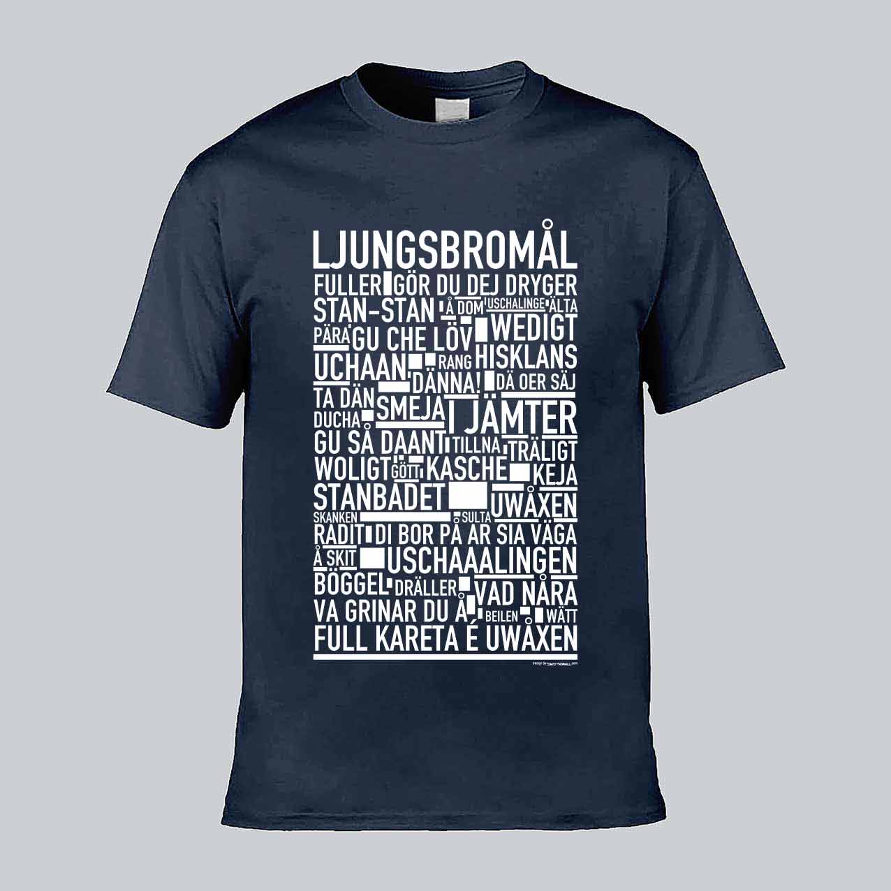 Ljungsbromål Dialekt Text T-shirt