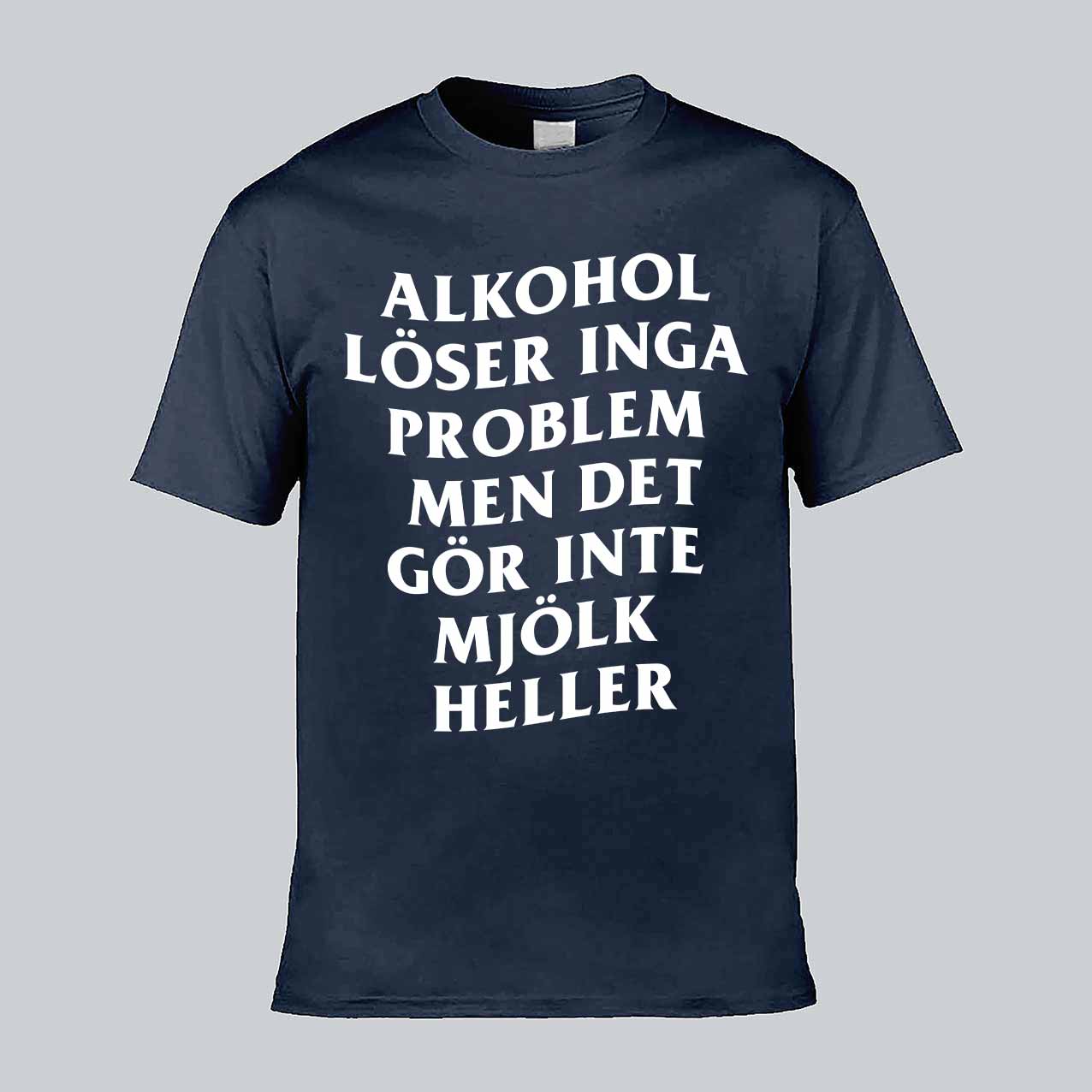 Alkohol Löser Inga Problem T-shirt