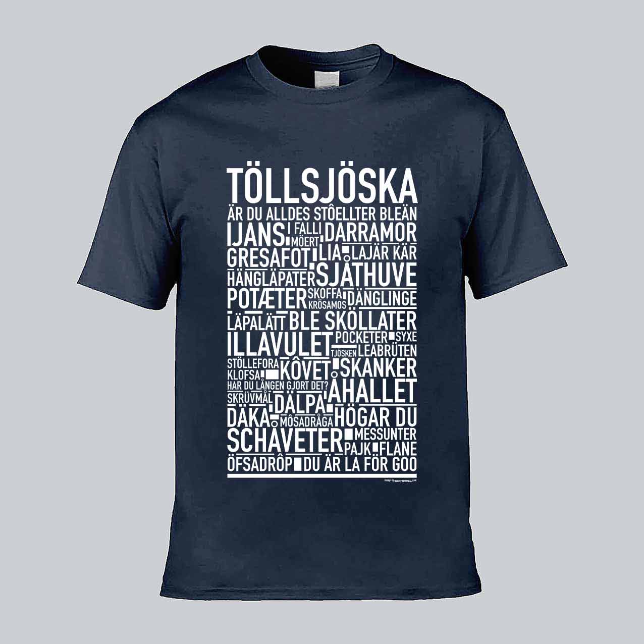 Töllsjöska Dialekt Text T-shirt