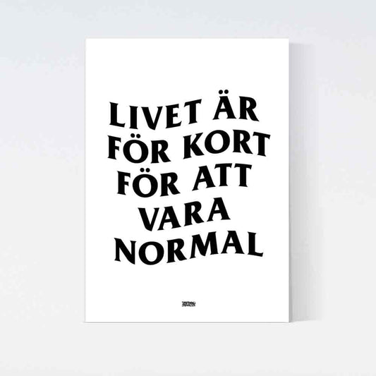 Livet Är För Kort Text Poster