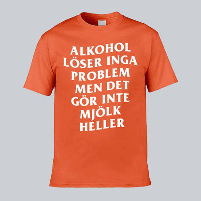 Alkohol Löser Inga Problem T-shirt