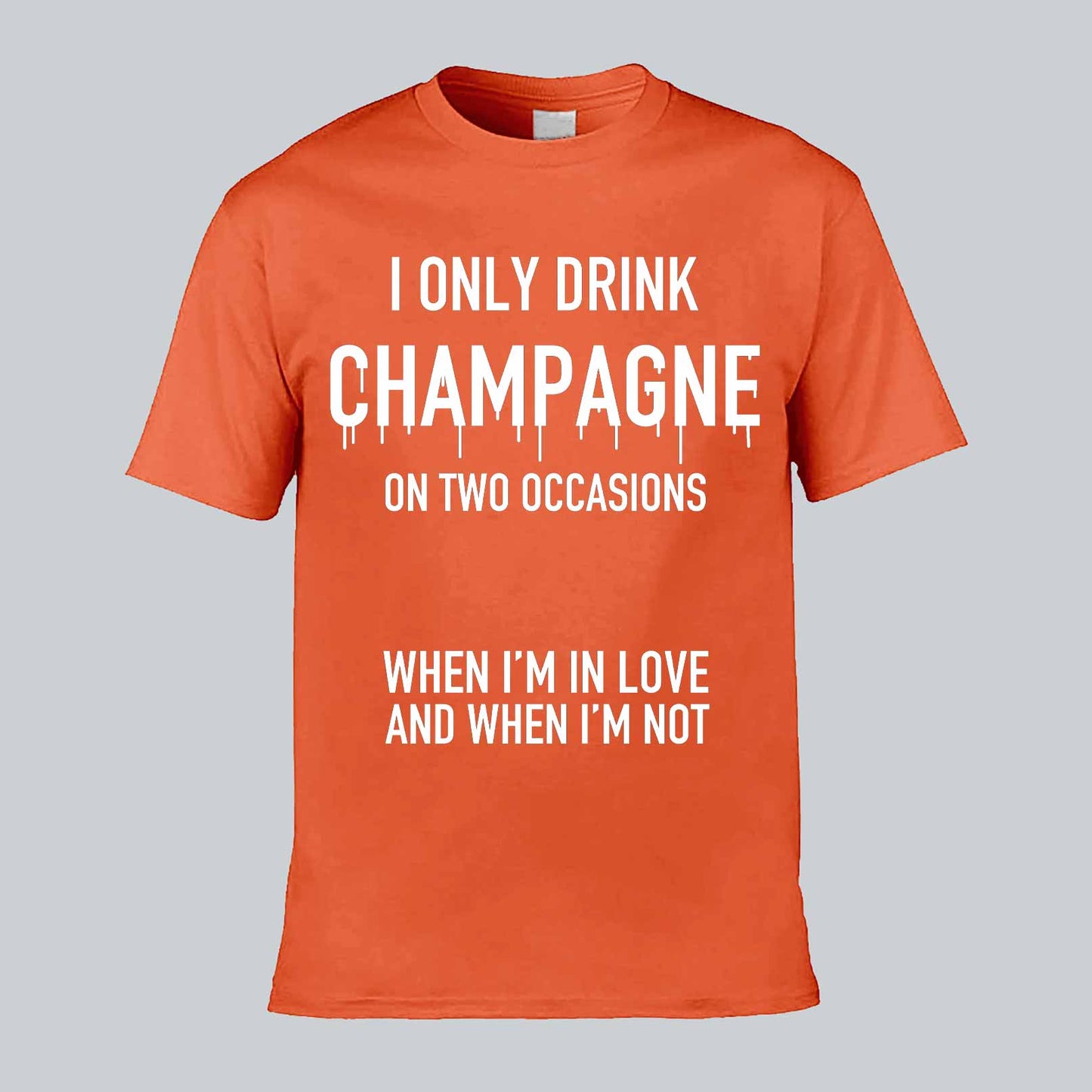 I Only Drink Champagne T-shirt