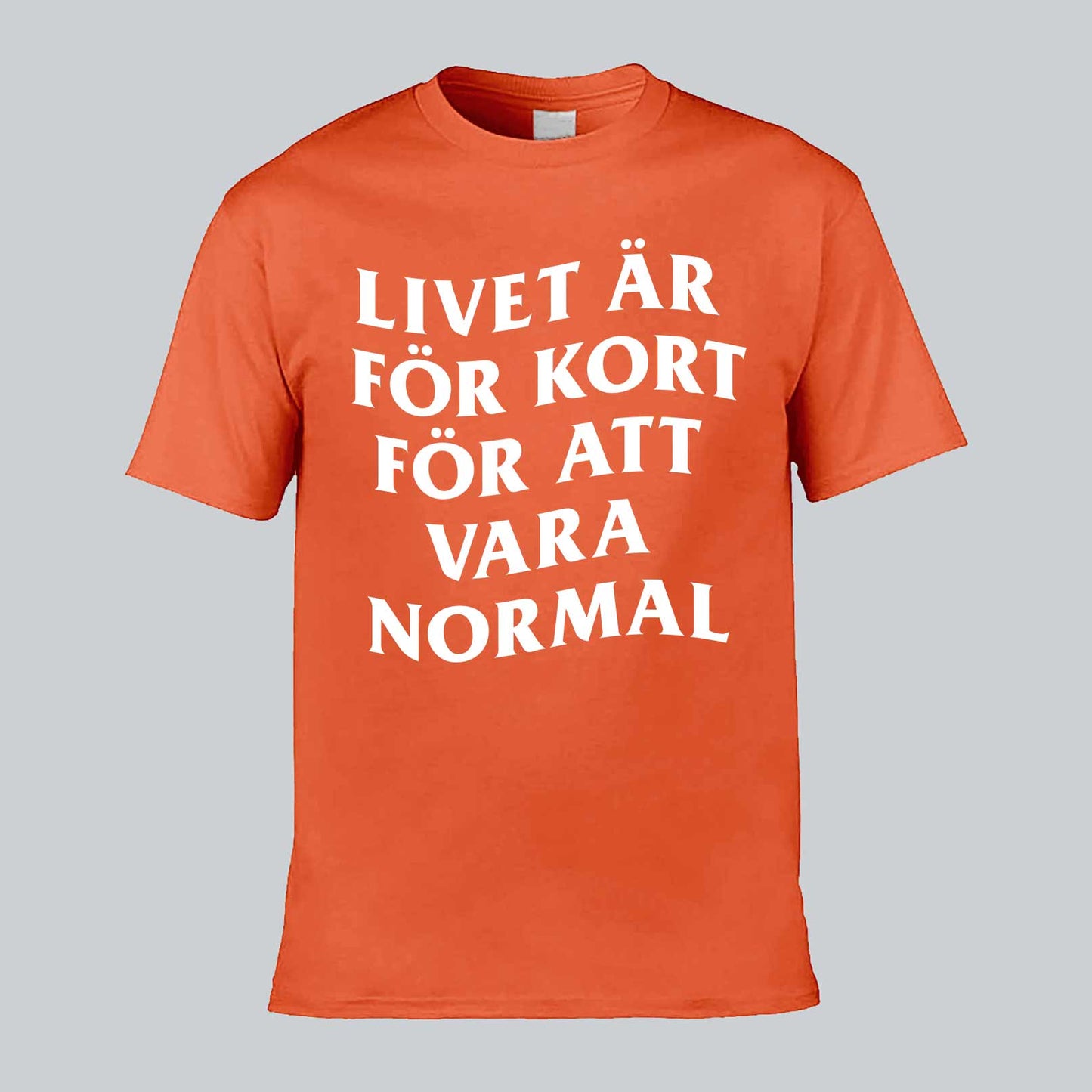 Livet Är För Kort Text T-shirt