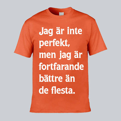 Jag Är Inte Perfekt Men T-shirt