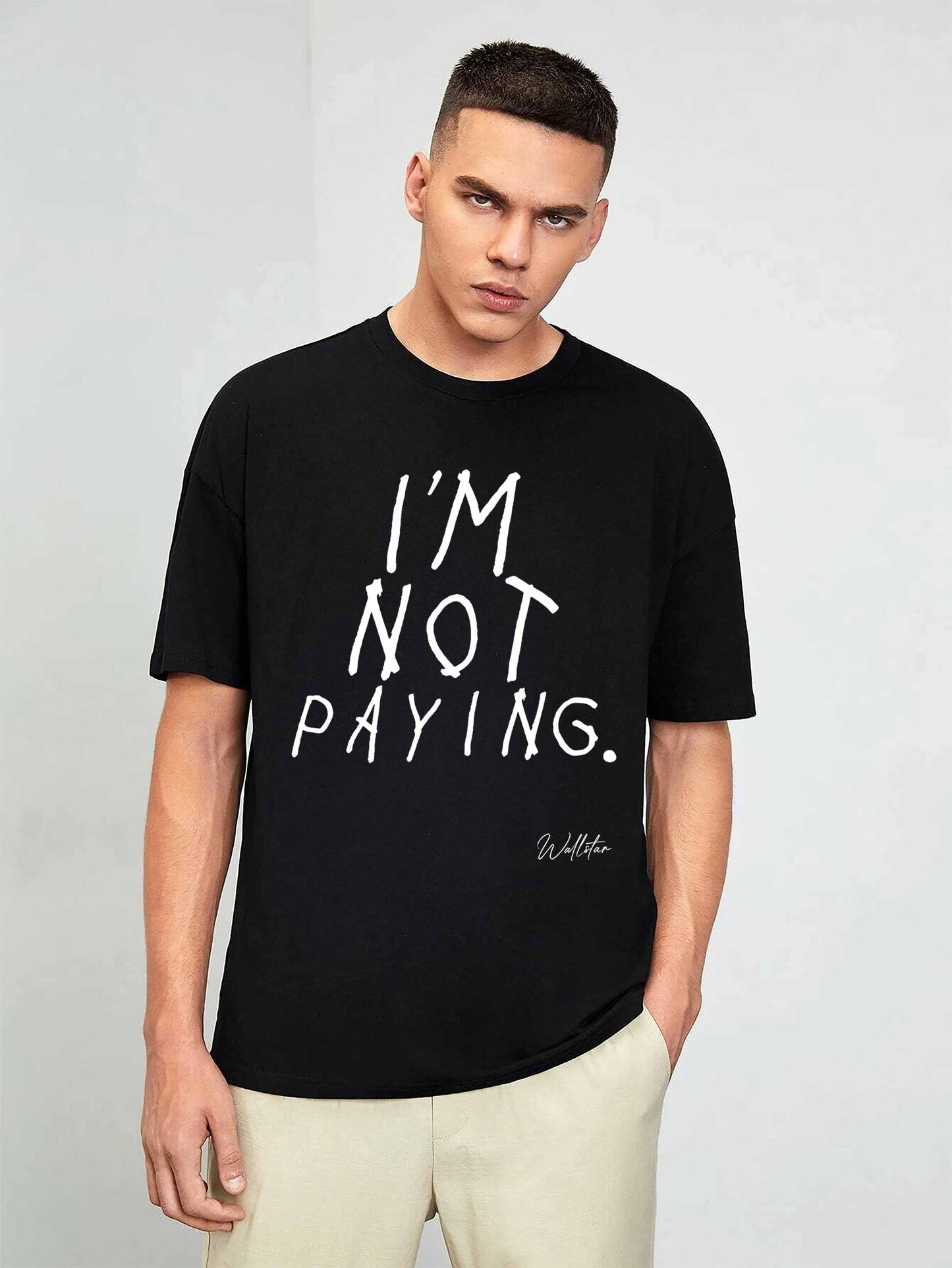 I'm Not Paying T-shirt