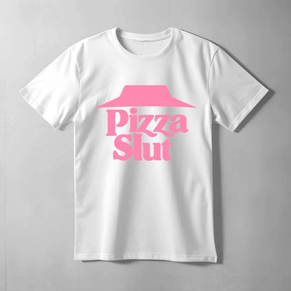 Pizza Slut T-shirt