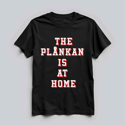 The Plånkan Is At Home T-shirt