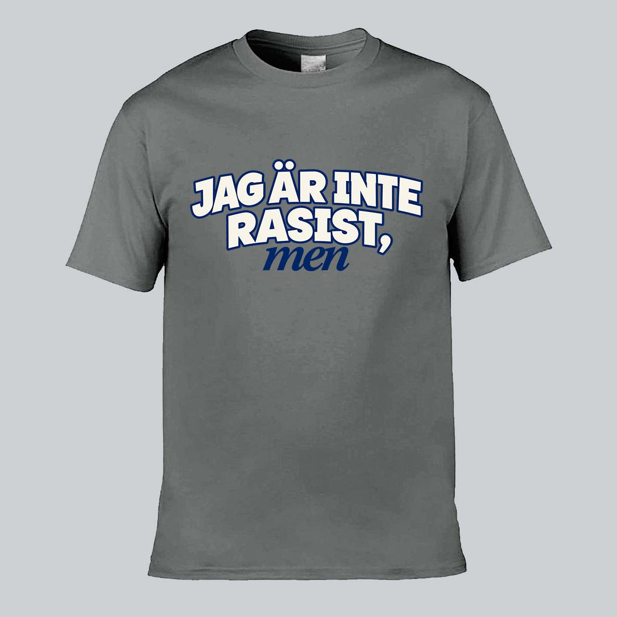 Jag Är Inte Rasist Men T-shirt