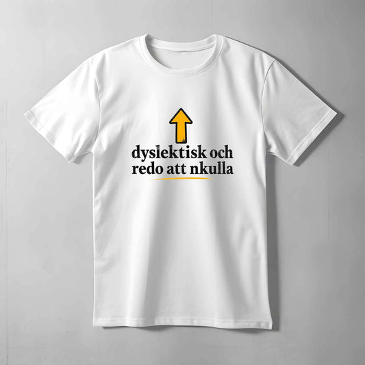 Dyslektisk Redo Att Nkulla T-shirt