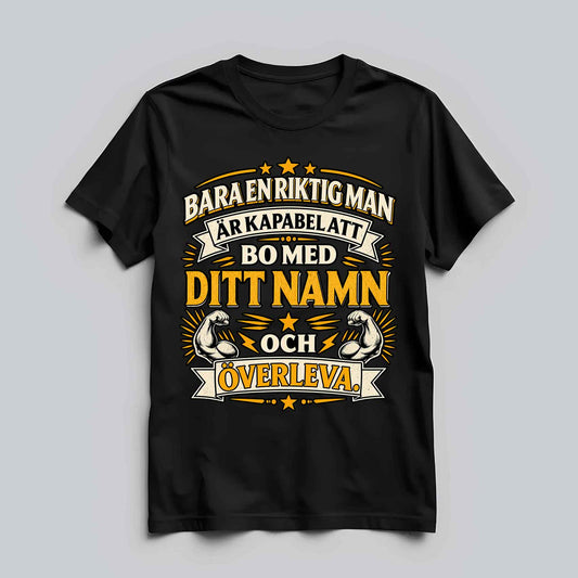 Bara En Riktig Man T-shirt