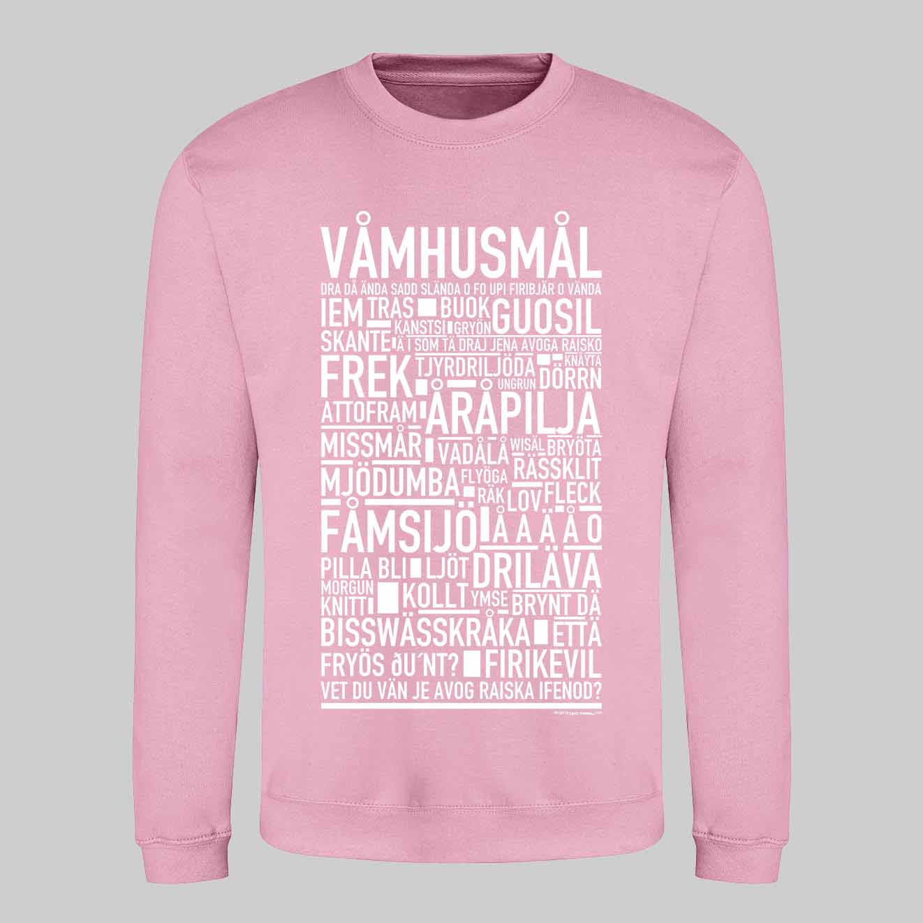 Våmhusmål Dialekt Text Sweatshirt