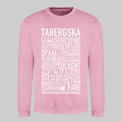 Tabergska Dialekt Text Sweatshirt