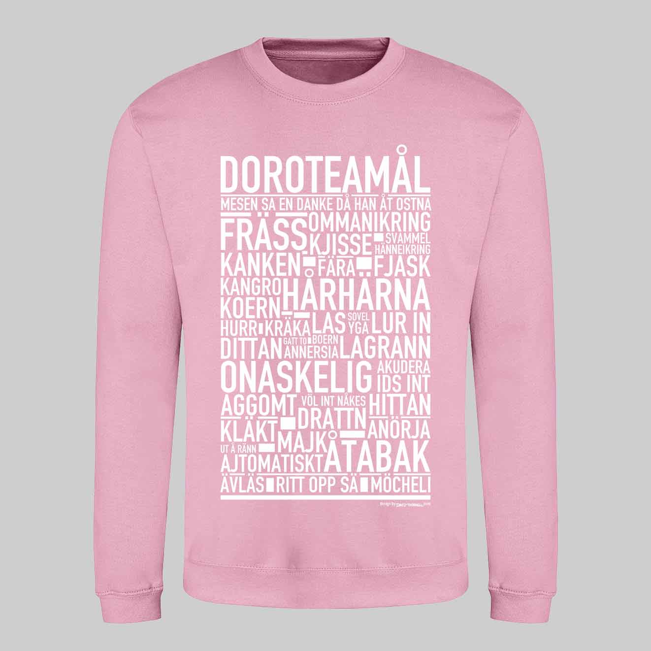 Doroteamål Dialekt Text Sweatshirt