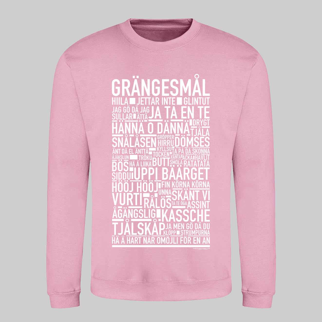 Grängesmål Dialekt Text Sweatshirt