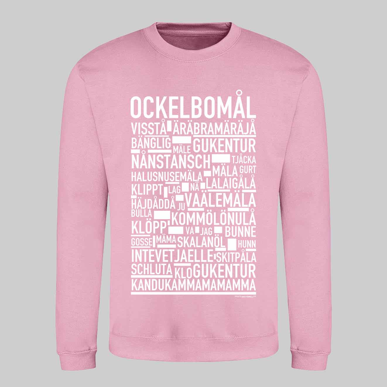 Ockelbomål Dialekt Text Sweatshirt