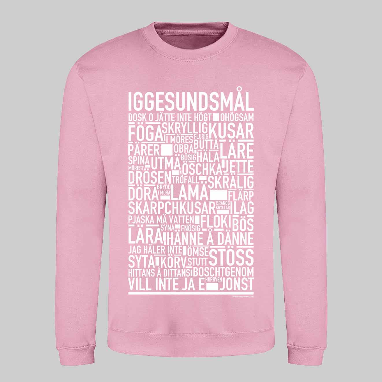Iggesundsmål Dialekt Text Sweatshirt