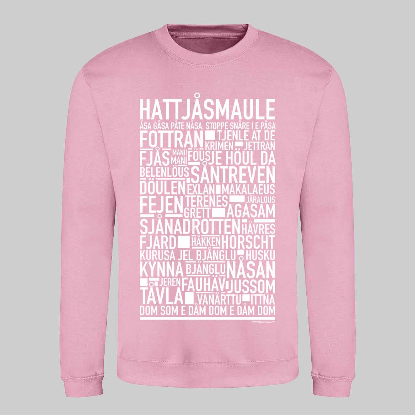 Hattjåsmaule Dialekt Text Sweatshirt