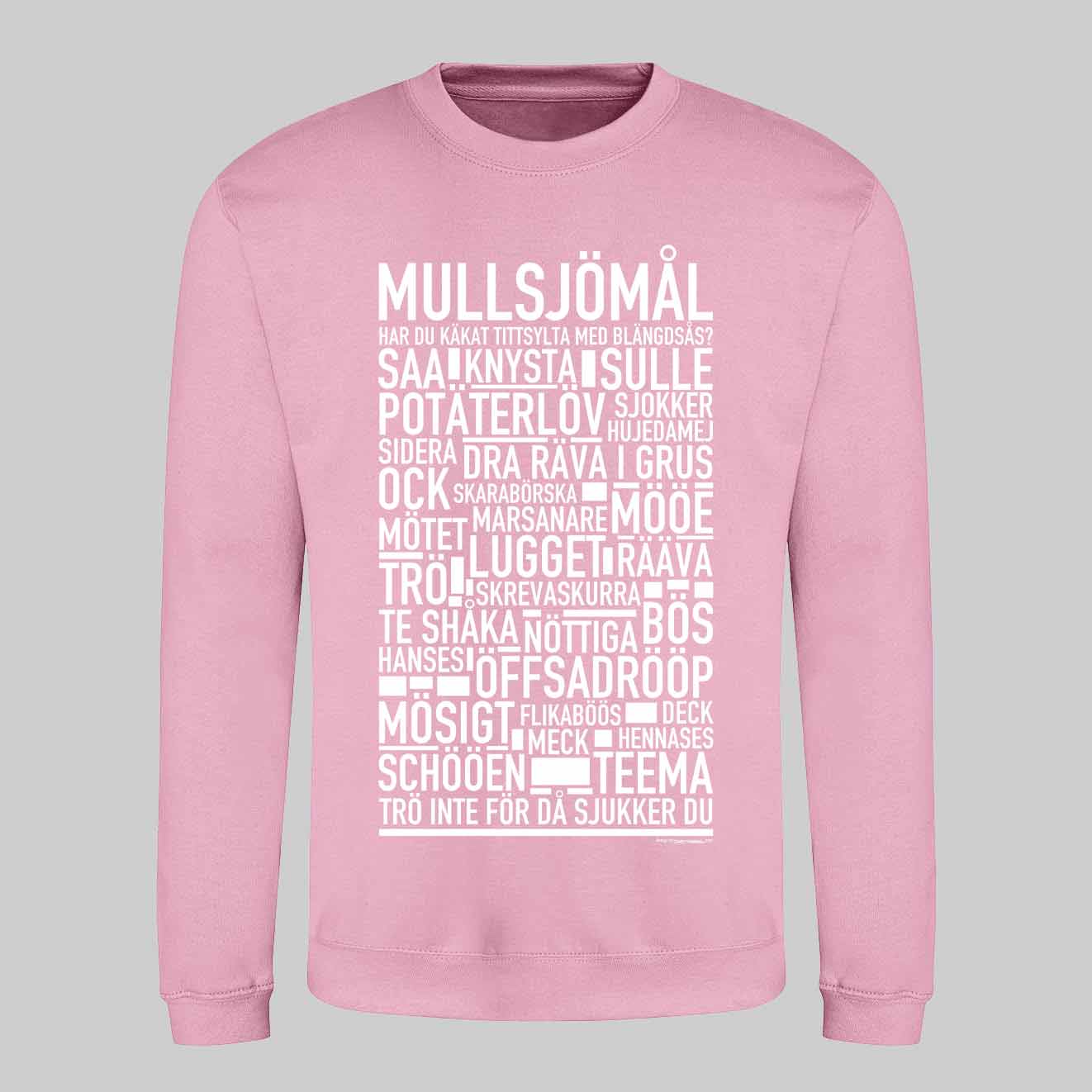 Mullsjömål Dialekt Text Sweatshirt