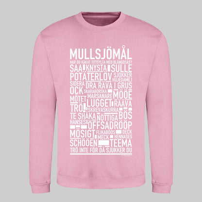 Mullsjömål Dialekt Text Sweatshirt