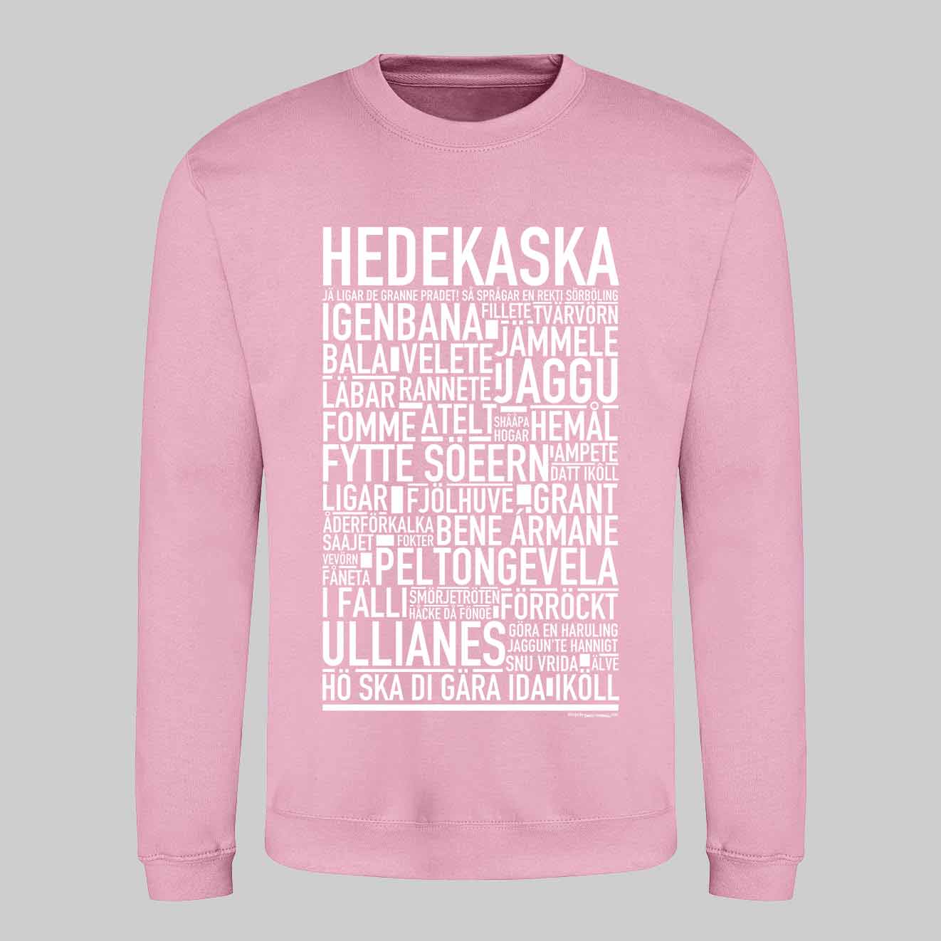 Hedekaska Dialekt Text Sweatshirt