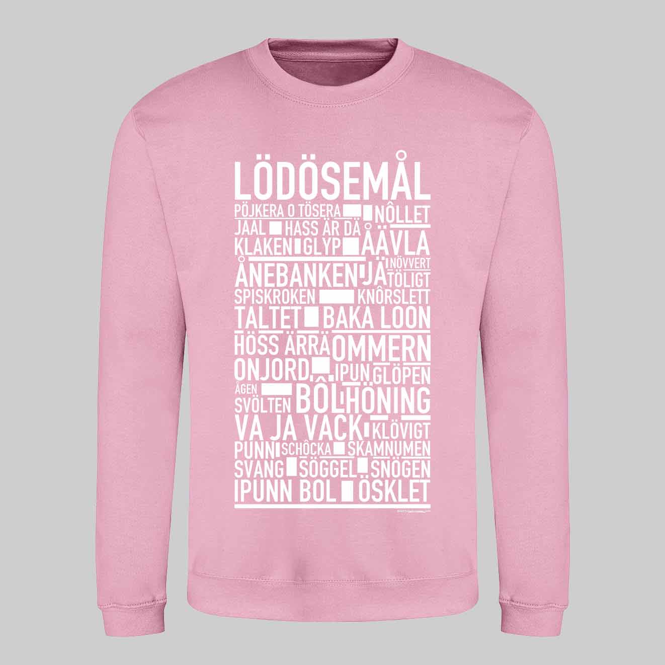 Lödösemål Dialekt Text Sweatshirt