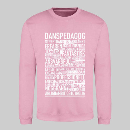 Danspedagog Text Sweatshirt