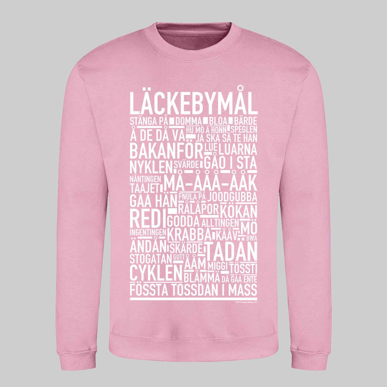 Läckebymål Dialekt Text Sweatshirt
