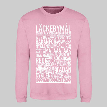 Läckebymål Dialekt Text Sweatshirt