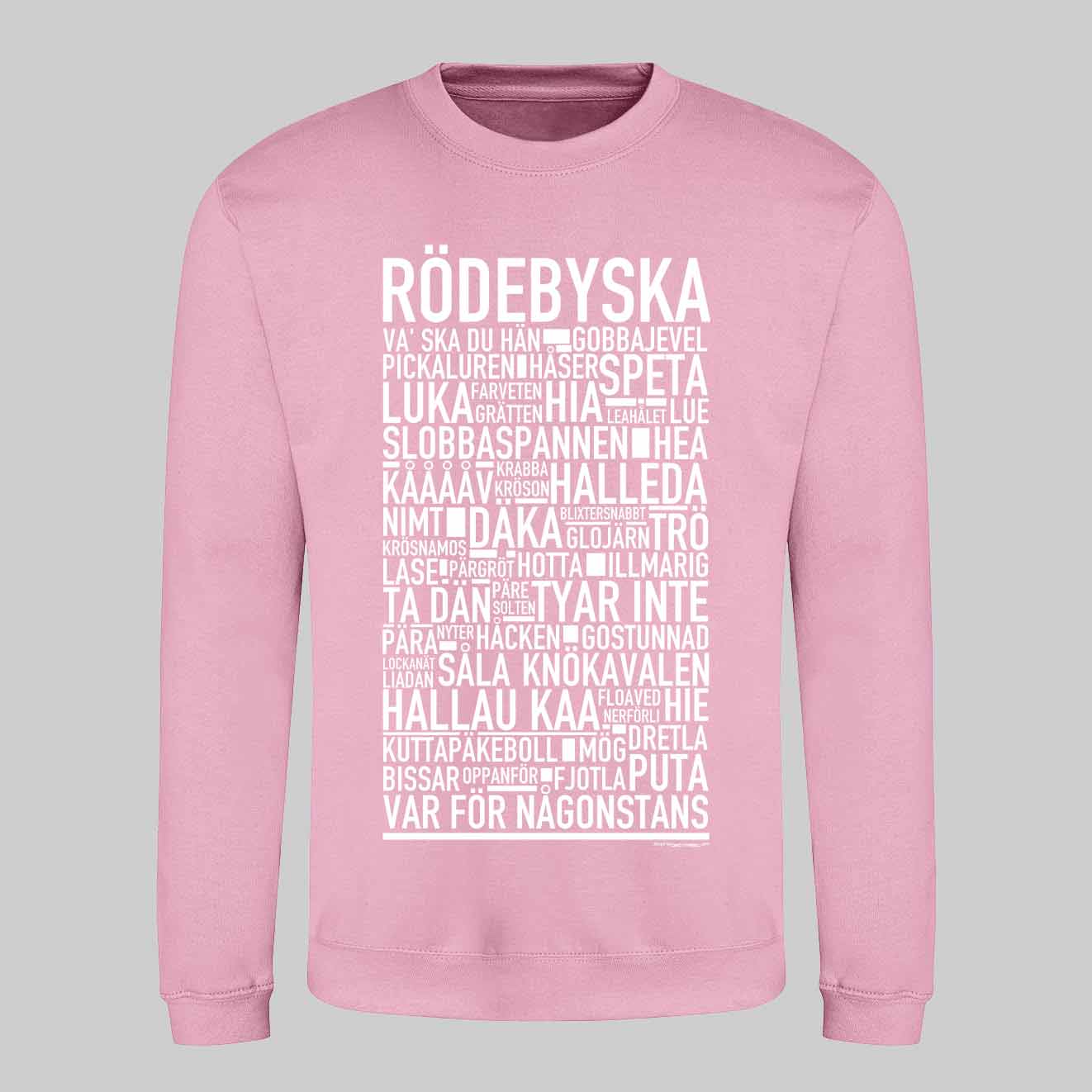 Rödebymål Dialekt Text Sweatshirt