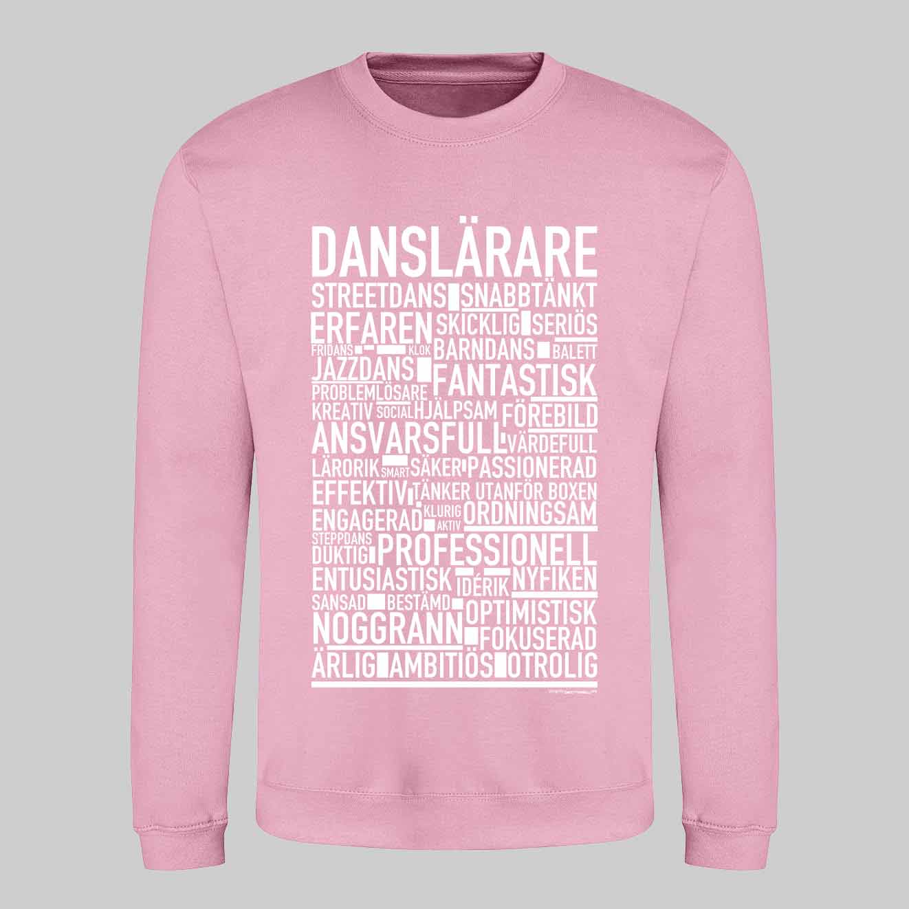Danslärare Text Sweatshirt