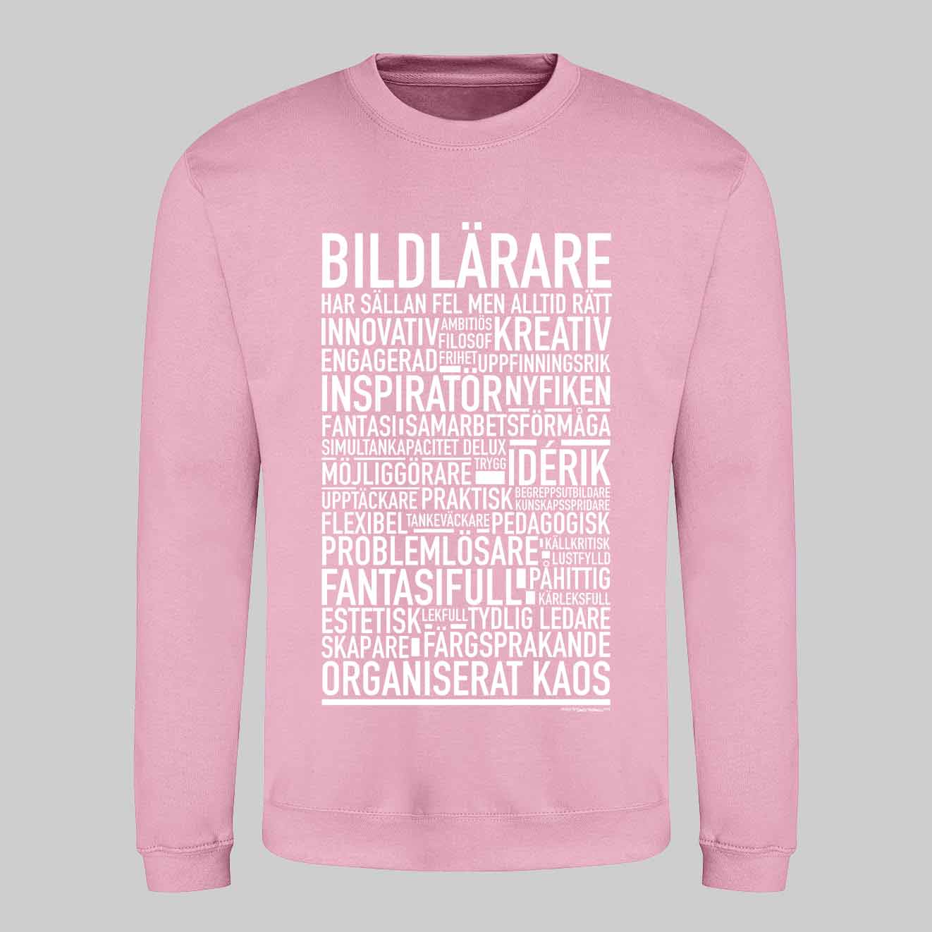 Bildlärare Text Sweatshirt