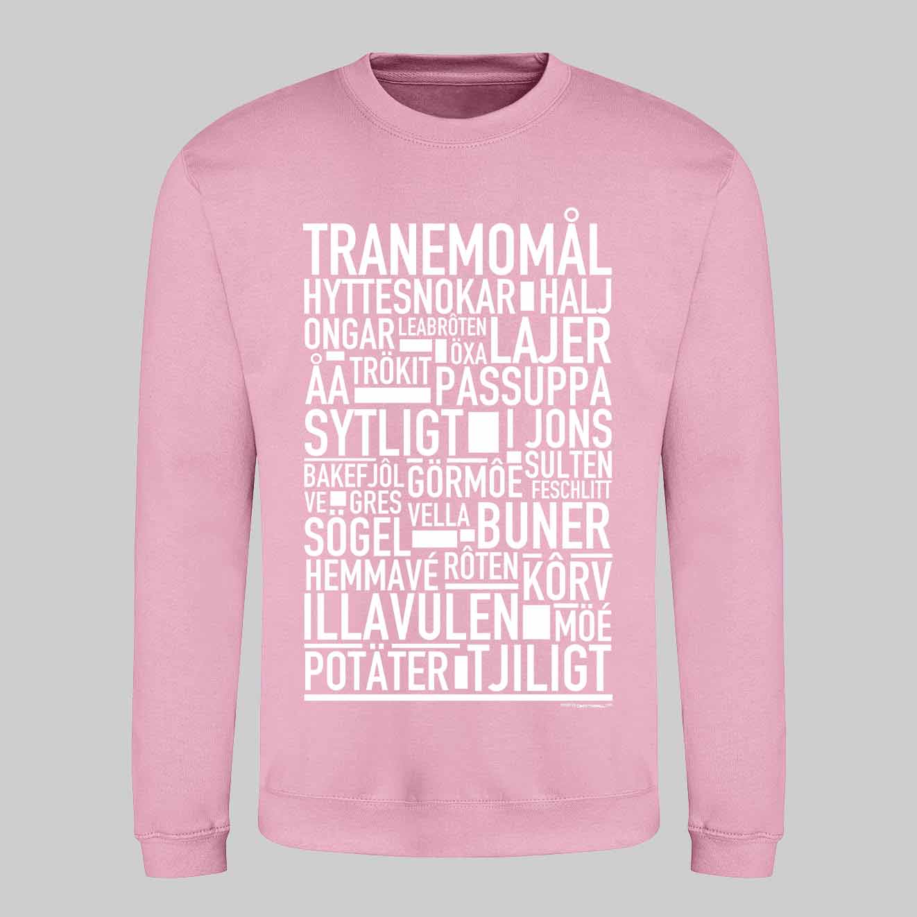 Tranemomål Dialekt Text Sweatshirt