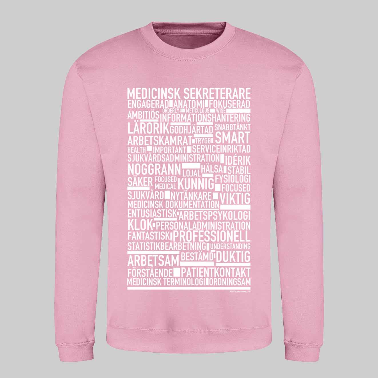 Medicinsk Sekreterare Text Sweatshirt