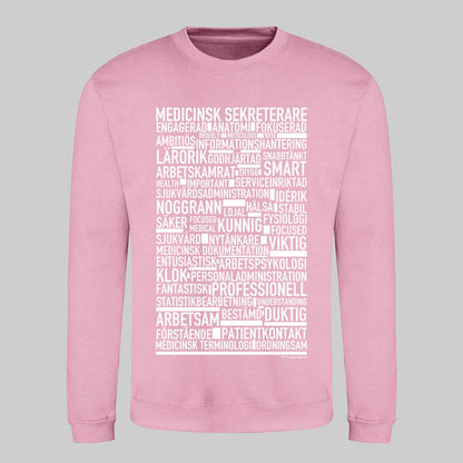 Medicinsk Sekreterare Text Sweatshirt