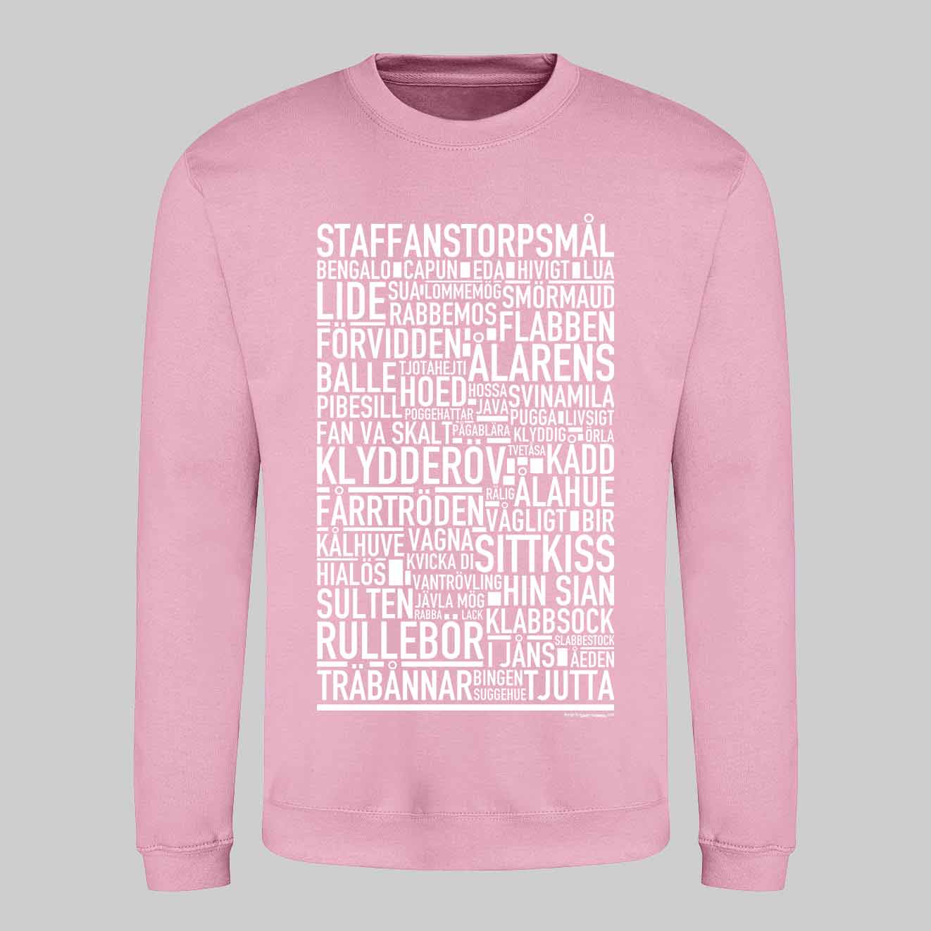 Staffanstorpsmål Dialekt Text Sweatshirt