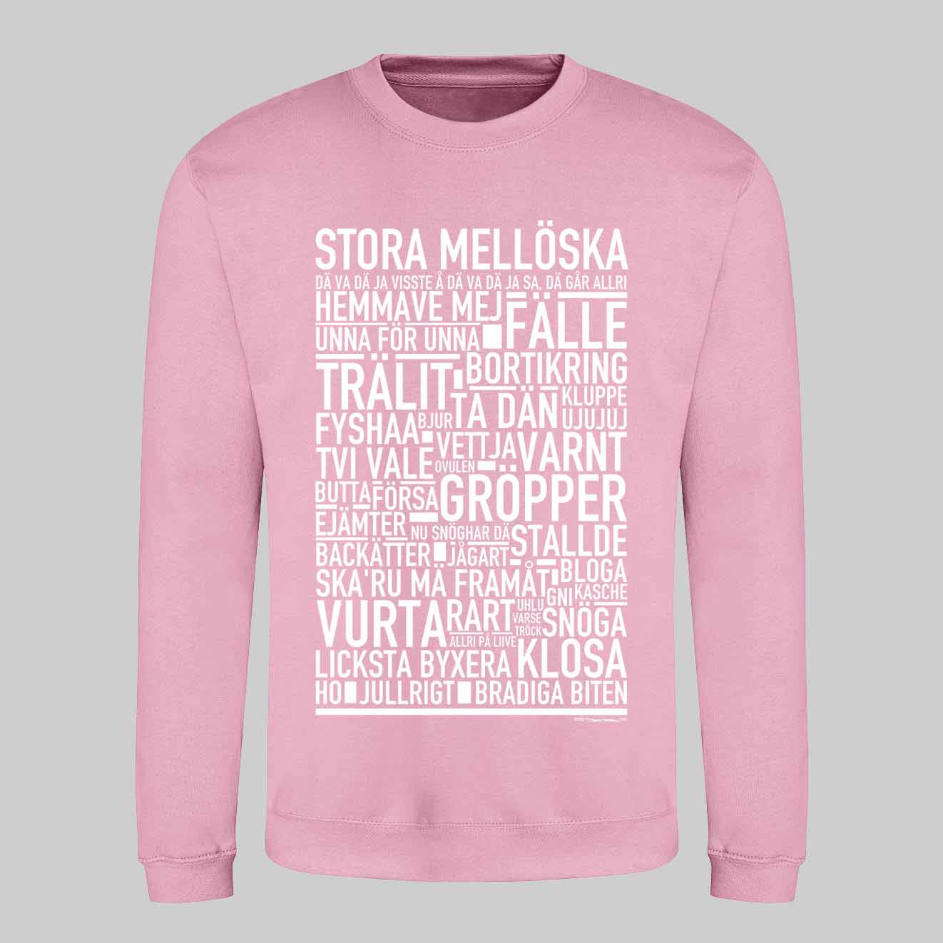 Stora Mellöska Dialekt Text Sweatshirt